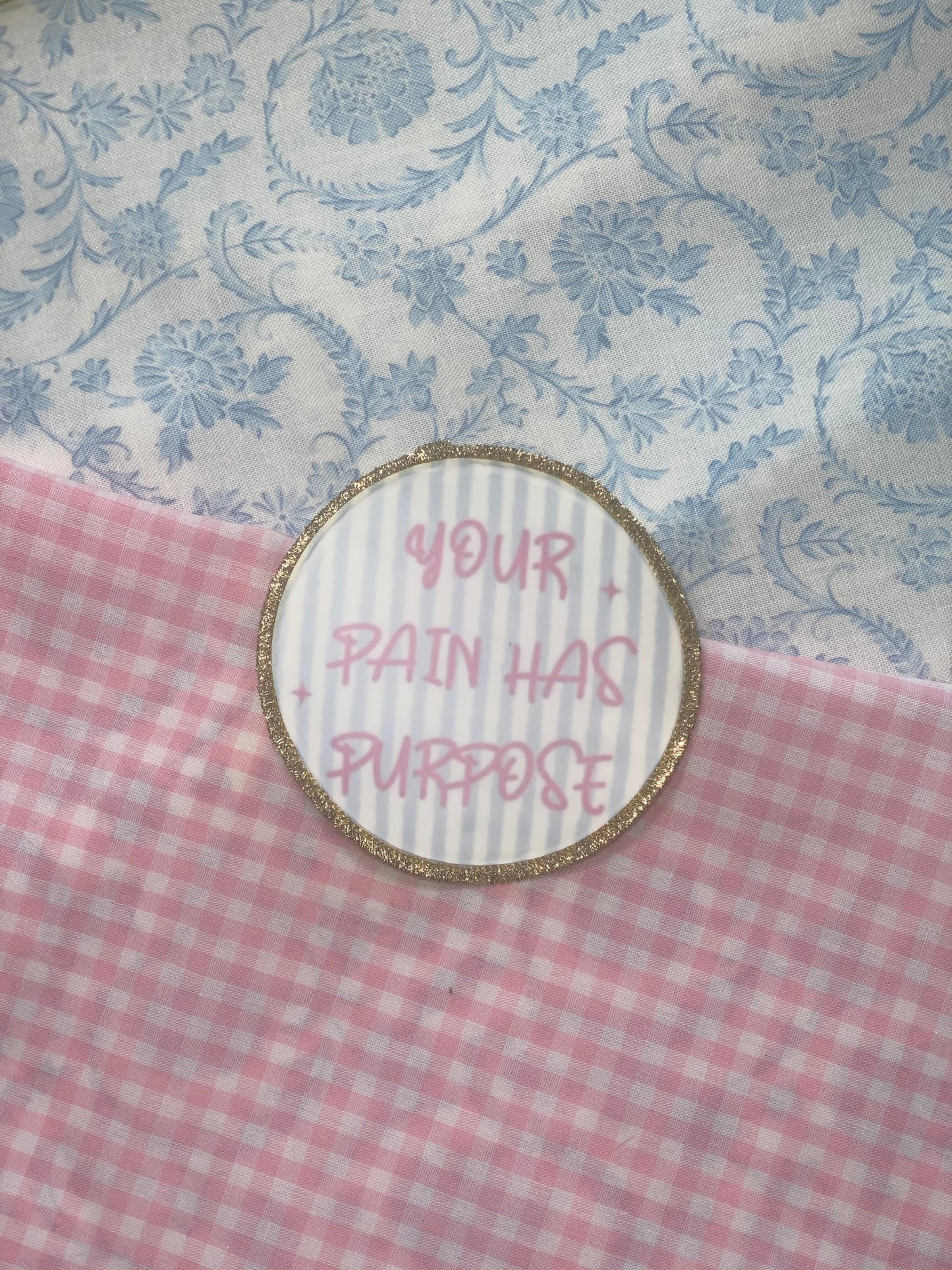 Your pain has purpose patch